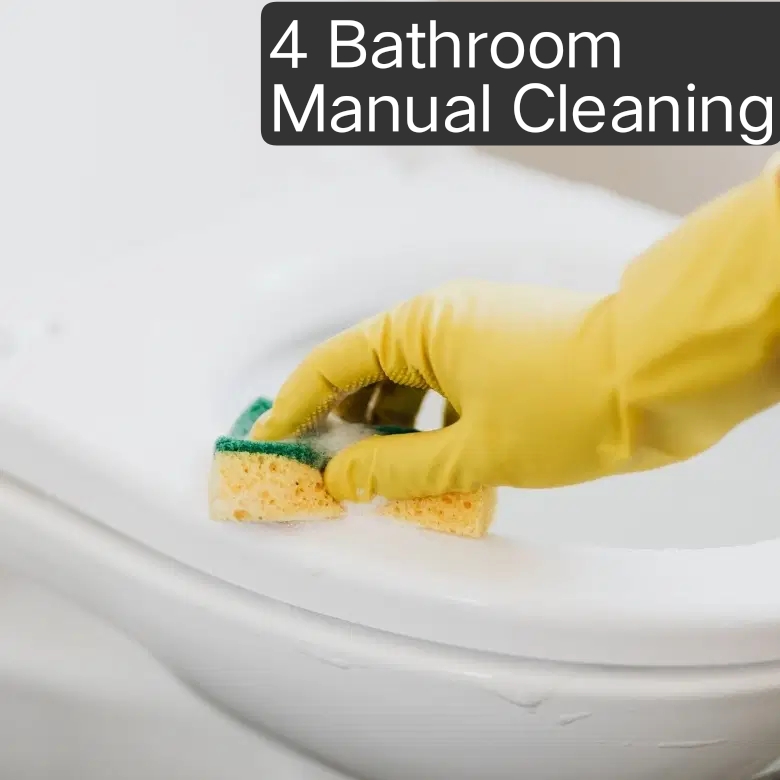 4 Bathrooms Manual cleaning