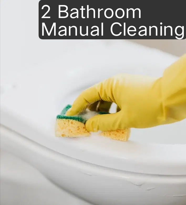 2 Bathrooms Manual Cleaning